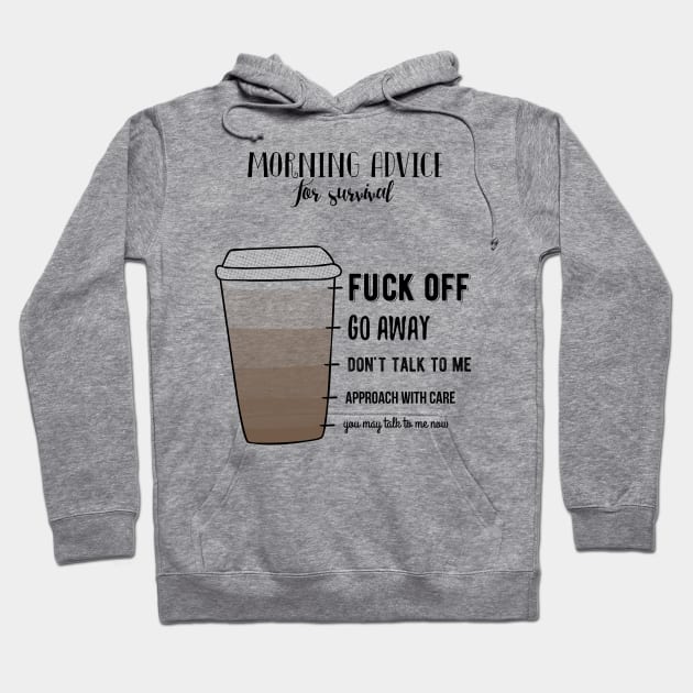 Morning Advice for survival Hoodie by ggiuliafilippini